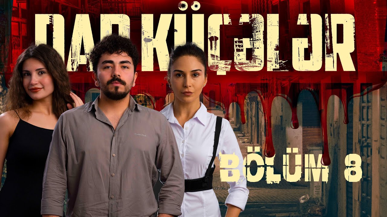 Dar Küçələr - Seriya 8